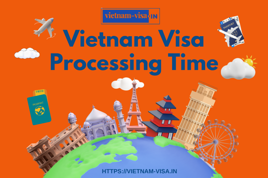 Vietnam Visa Processing Time