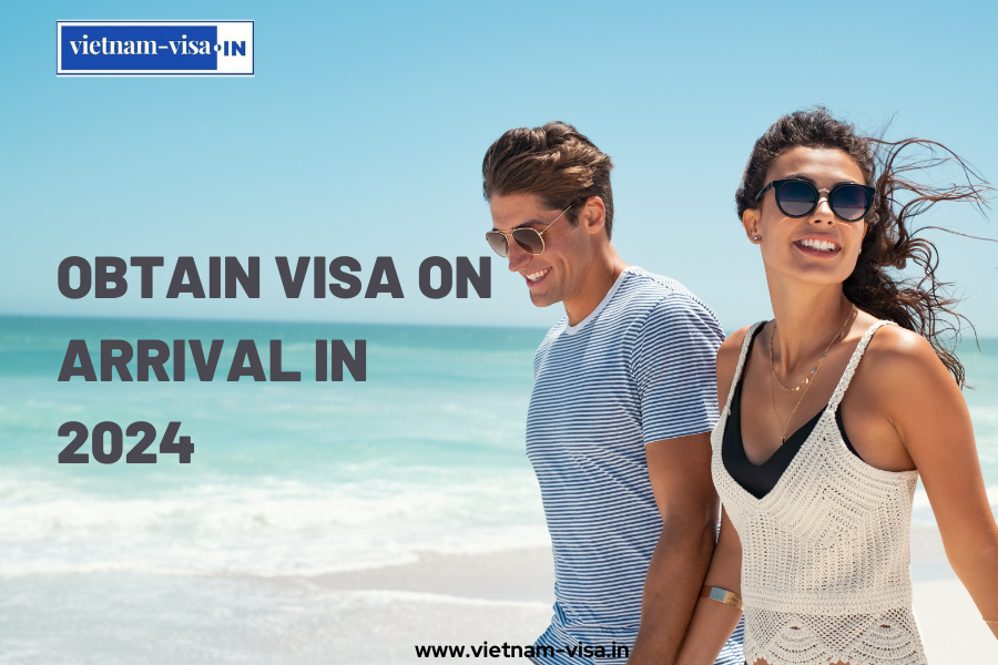 Obtain Visa On Arrival in 2024