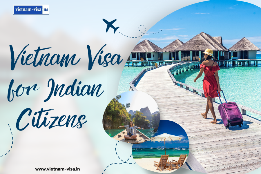 Vietnam Visa for Indian
 Citizens