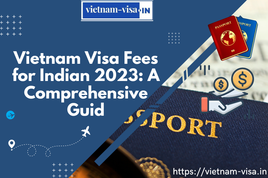 Vietnam Visa Fees for Indian