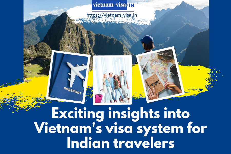 Vietnam's visa system for Indian travelers