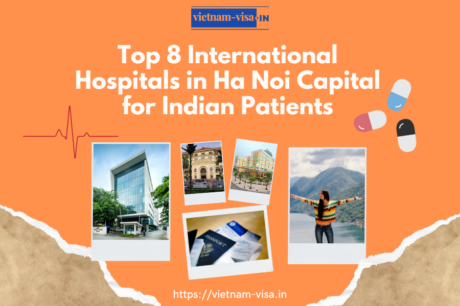 Top 8 International Hospitals in Ha Noi Capital for Indian Patients