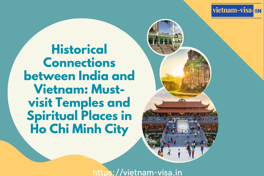 Historical Connections between India and Vietnam: Must-visit Temples and Spiritual Places in Ho Chi Minh City