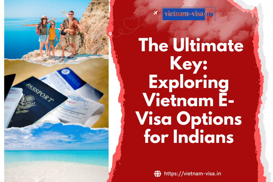 Vietnam E-Visa Options for Indians