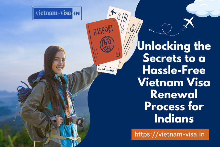 Vietnam Visa Renewal Process for Indians
