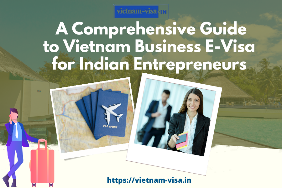 Vietnam Business E-Visa for Indian Entrepreneurs