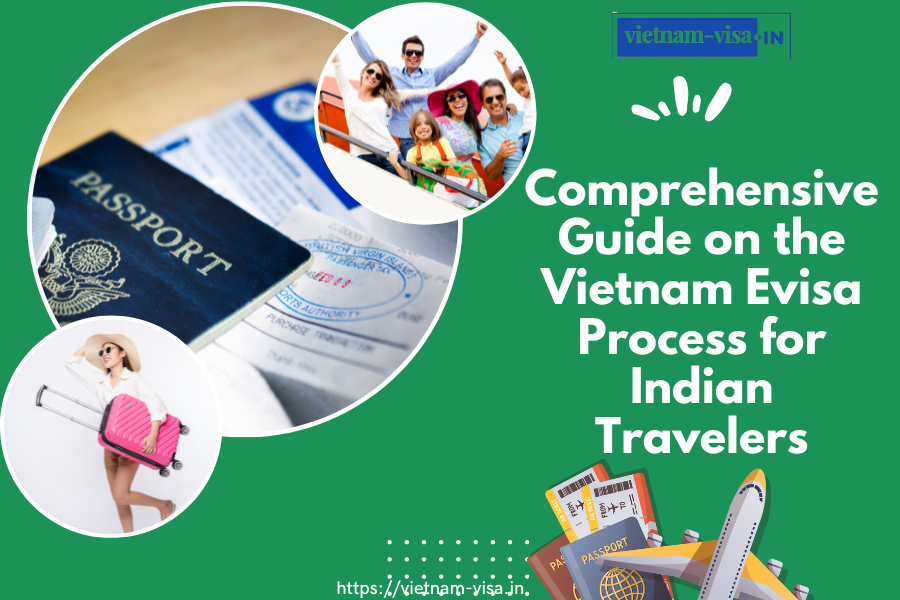 Vietnam Evisa Process for Indian Travelers