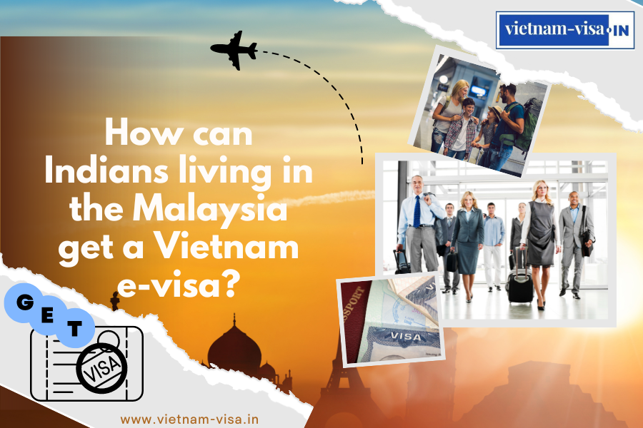 How can Indians living in the Malaysia get a Vietnam e-visa?