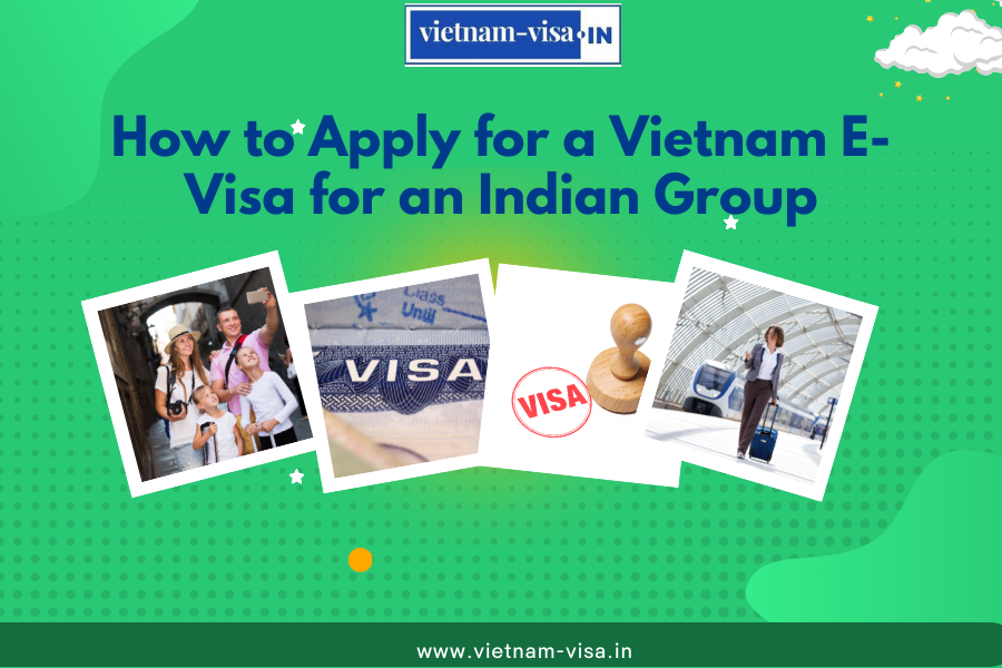 How to Apply for a Vietnam E-Visa for an Indian Group