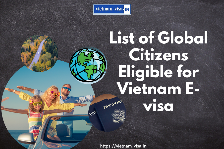 List of Global Citizens Eligible for Vietnam E-visa