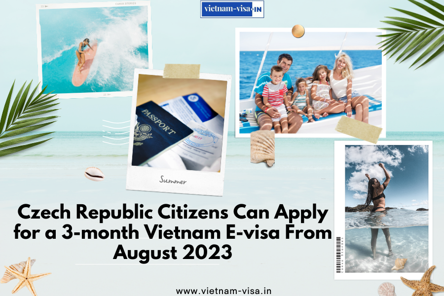 Czech Republic Citizens Can Apply for a 3-month Vietnam E-visa From August 2023