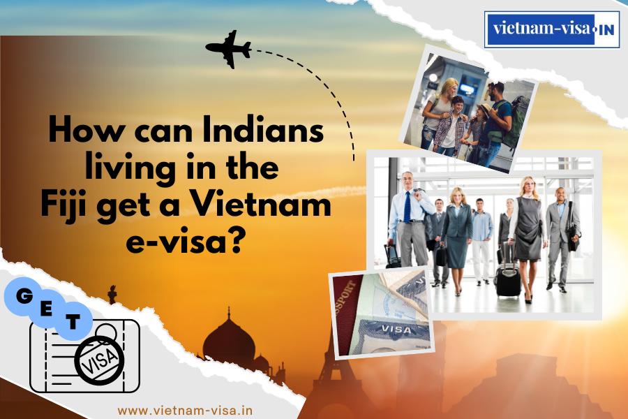 How can Indians living in the Fiji get a Vietnam e-visa? 