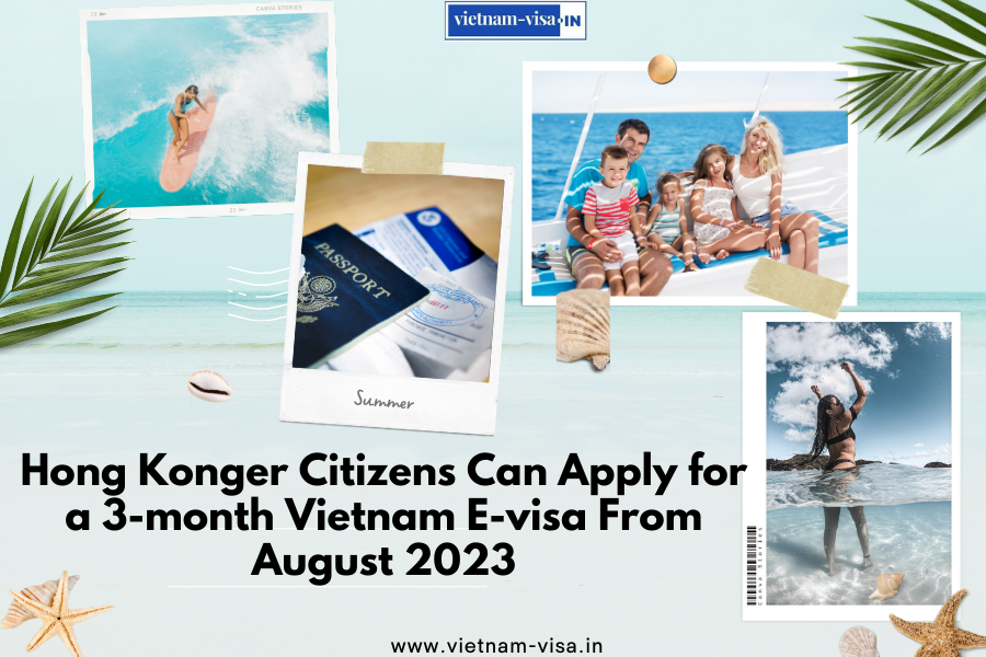 Hong Konger Citizens Can Apply for a 3-month Vietnam E-visa From August 2023
