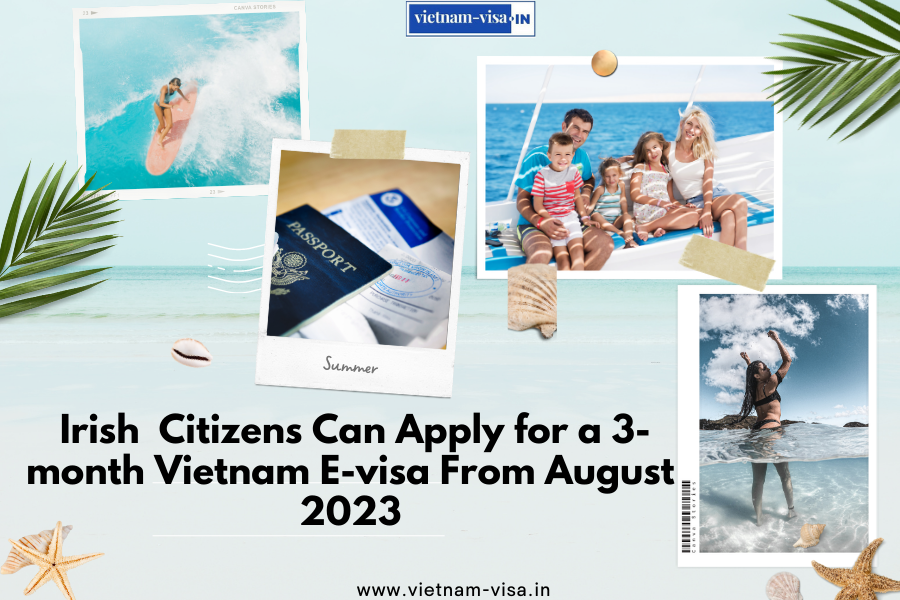 Irish Citizens Can Apply for a 3-month Vietnam E-visa From August 2023