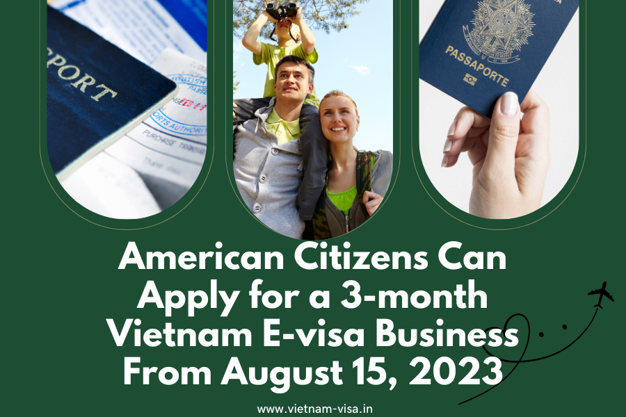 Citizens Can Apply for a 3-month Vietnam E-visa Business From August 15, 2023