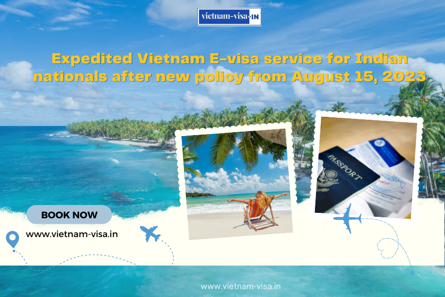 Expedited Vietnam E-visa service for Indian nationals after new policy from August 15, 2023