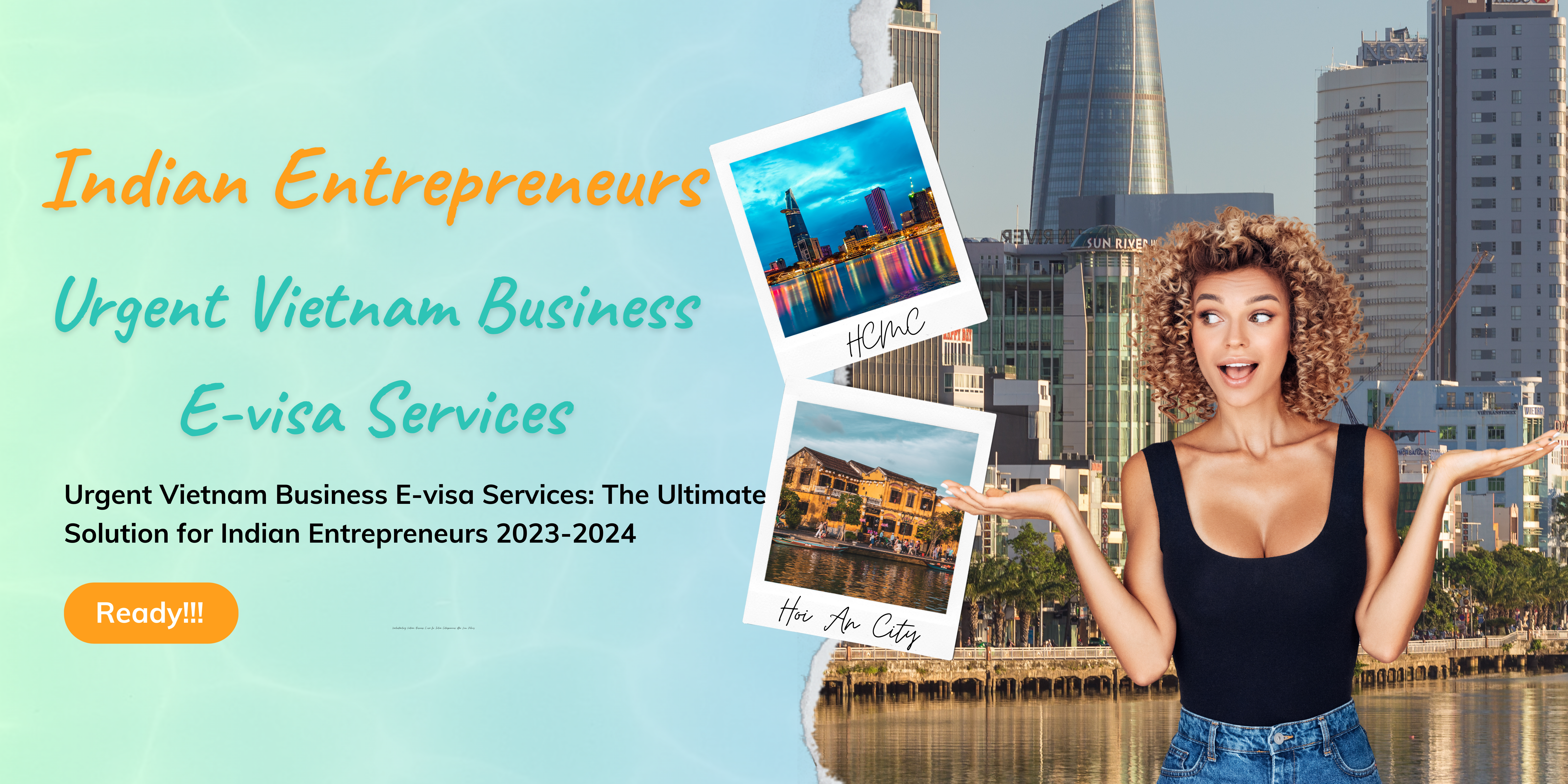 Urgent-Vietnam Business-E-visa-Services-The-Ultimate-Solution-for-Indian-Entrepreneurs