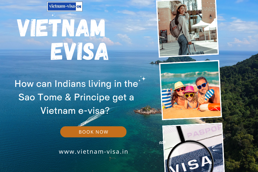 How can Indians living in the Sao Tome & Principe get a Vietnam e-visa?