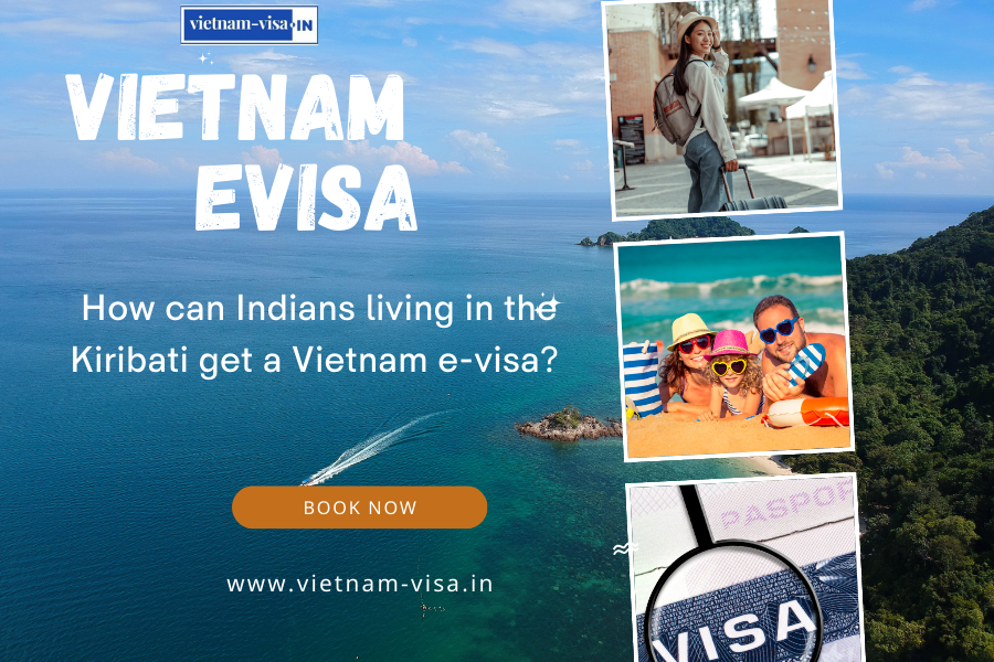 How can Indians living in the Kiribati get a Vietnam e-visa?