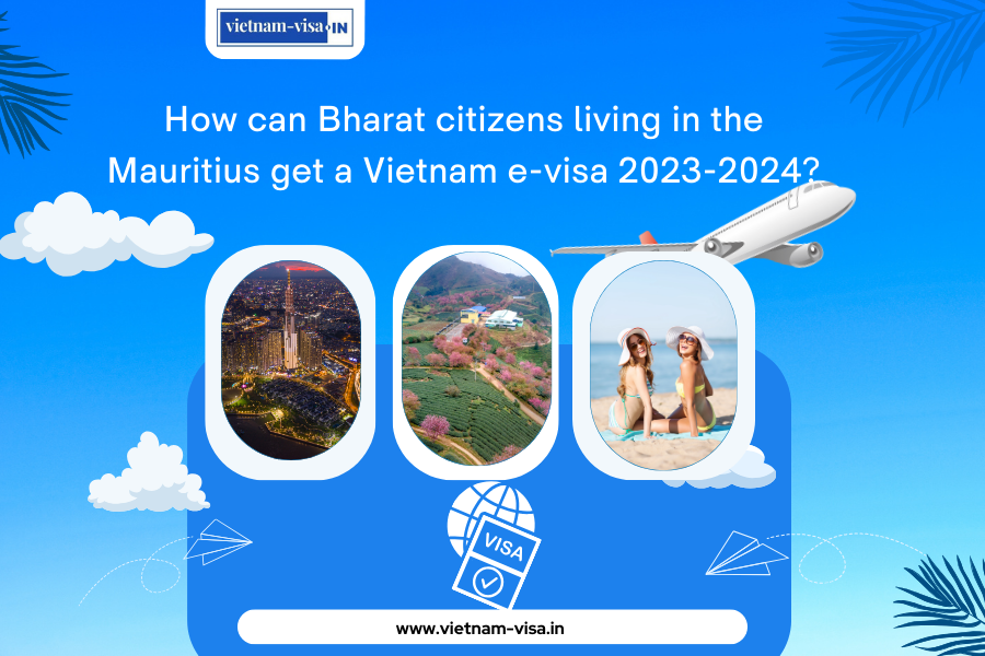 How can Bharat citizens living in the Mauritius get a Vietnam e-visa 2023-2024?