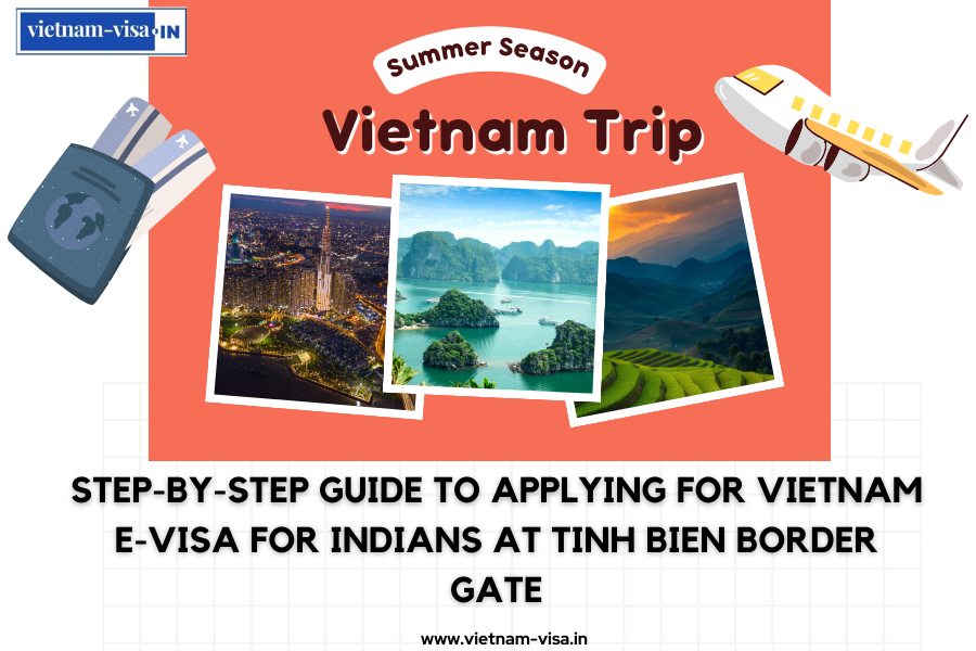 Step-by-Step Guide to Applying for Vietnam E-Visa for Indians at Tinh Bien Border Gate
