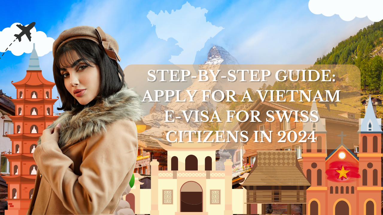 Vietnam E-Visa for Swiss Citizens