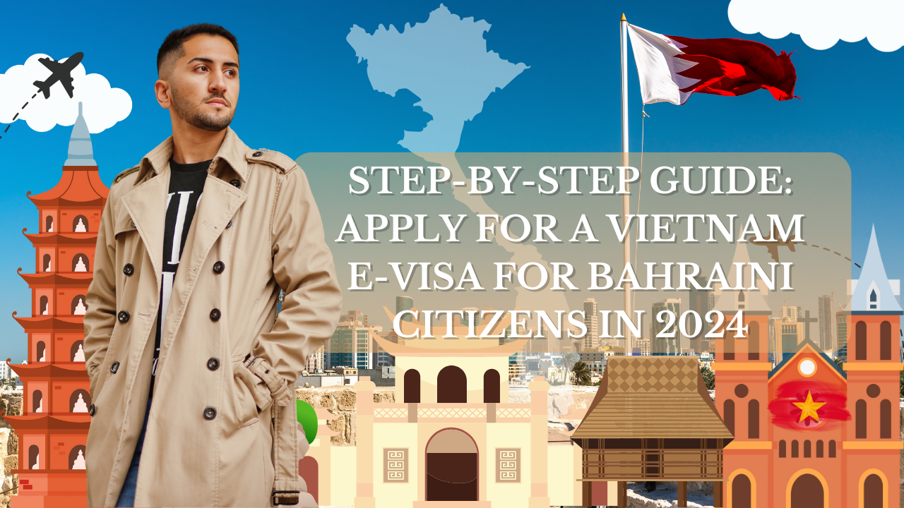 Vietnam E-Visa for Bahraini Citizens