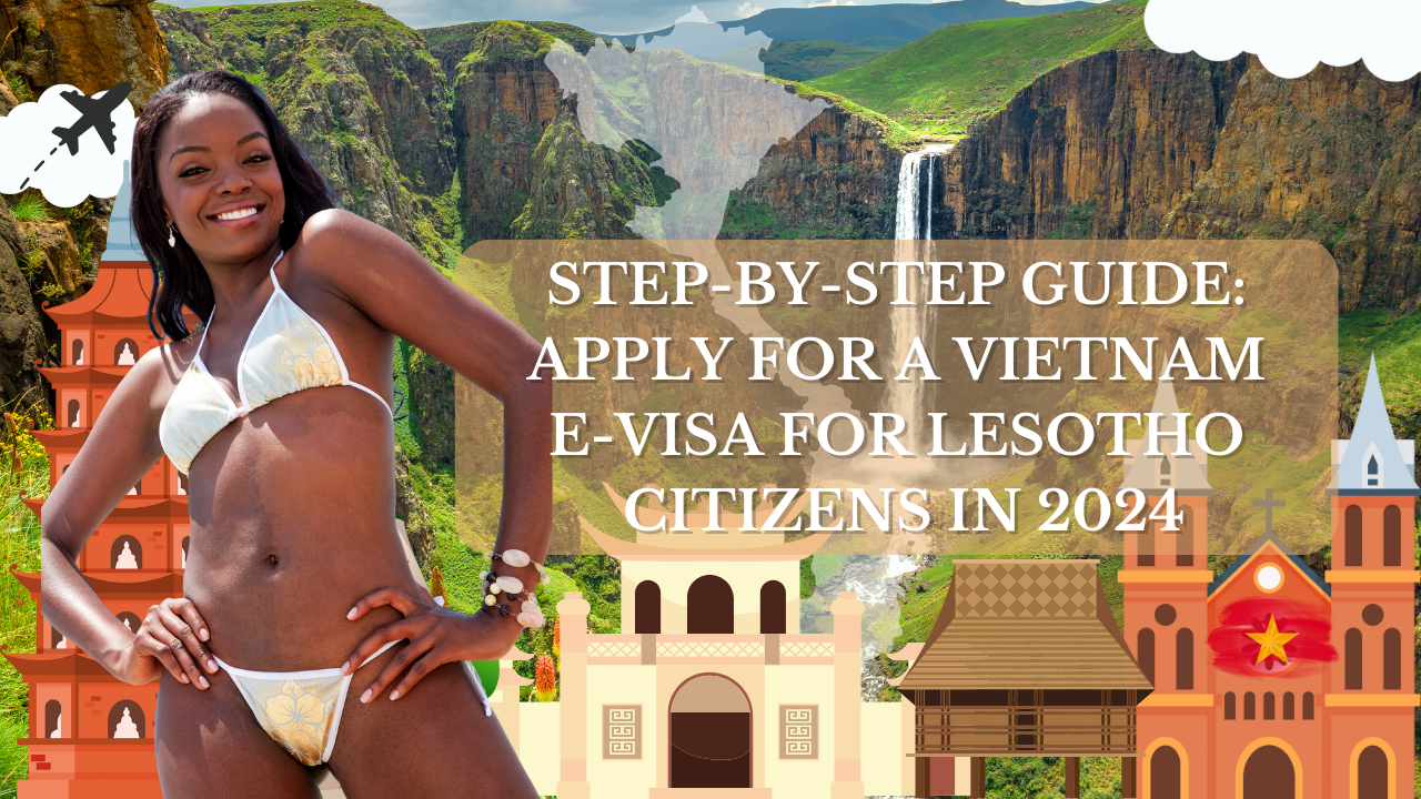 Vietnam E-Visa for Lesotho Citizens