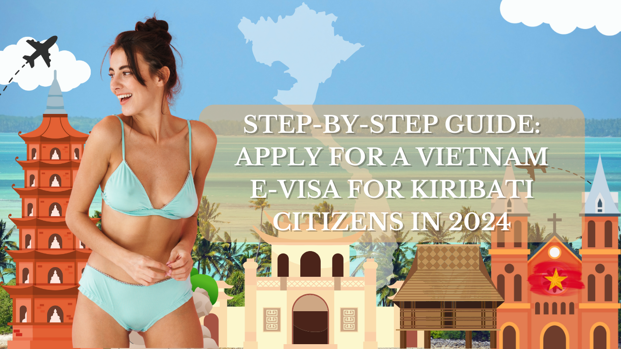 Vietnam E-Visa for Kiribati Citizens