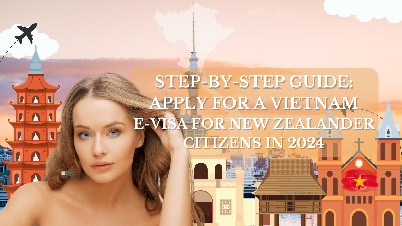 Vietnam E-Visa for New Zealander Citizens