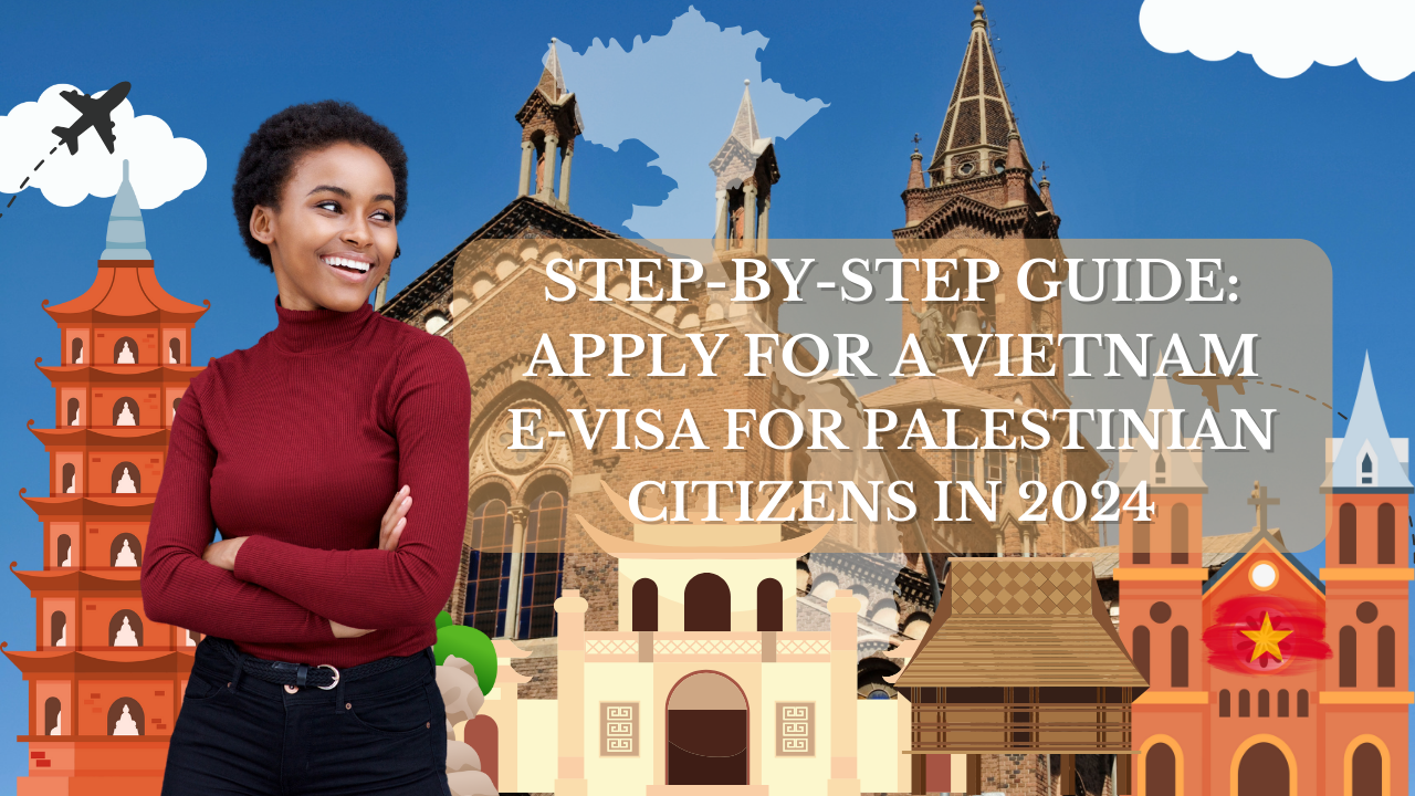 Vietnam E-Visa for Palestinian Citizens