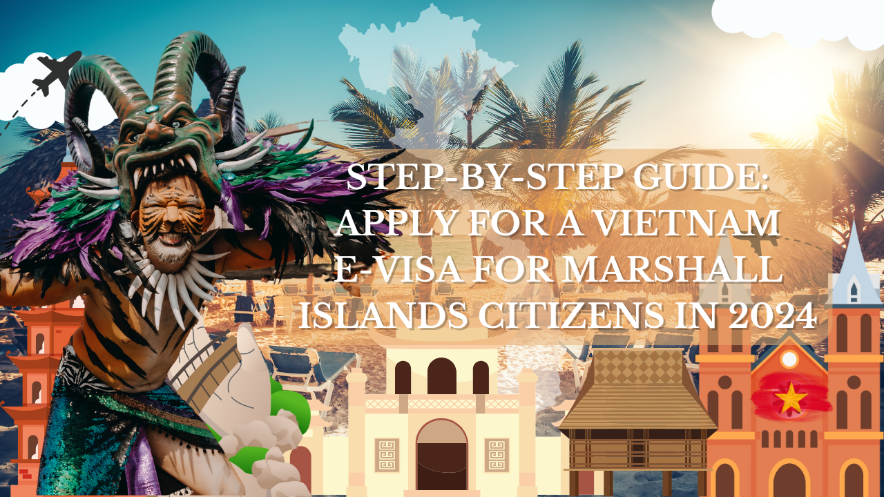 Vietnam E-Visa for Marshall Islands Citizens