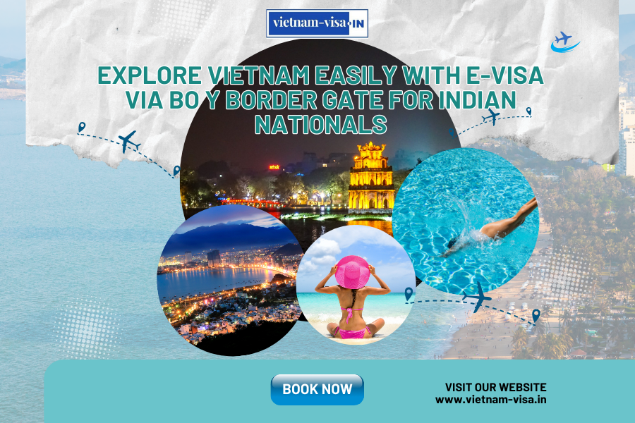 Explore Vietnam Easily with E-visa via Bo Y Border Gate for Indian nationals