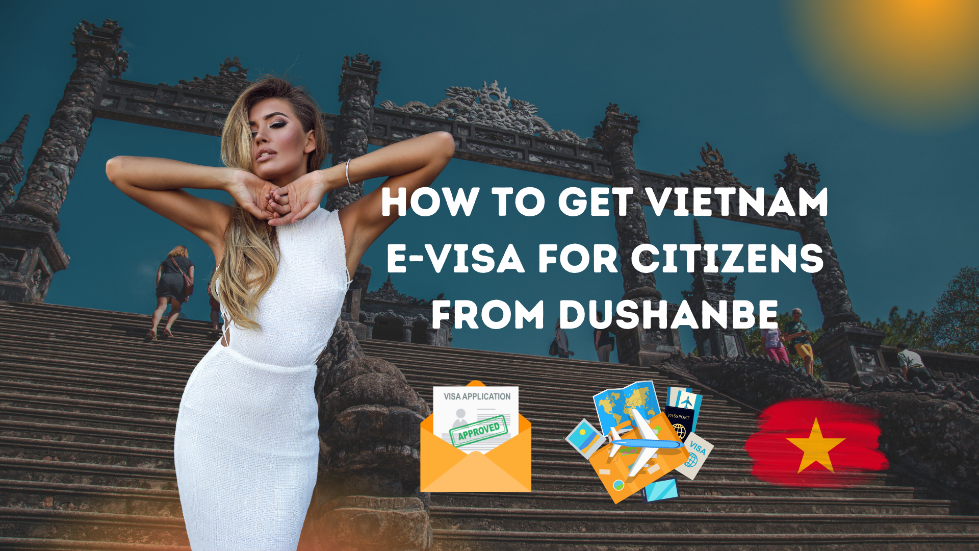 Vietnam Evisa for Citizens from Dushanbe