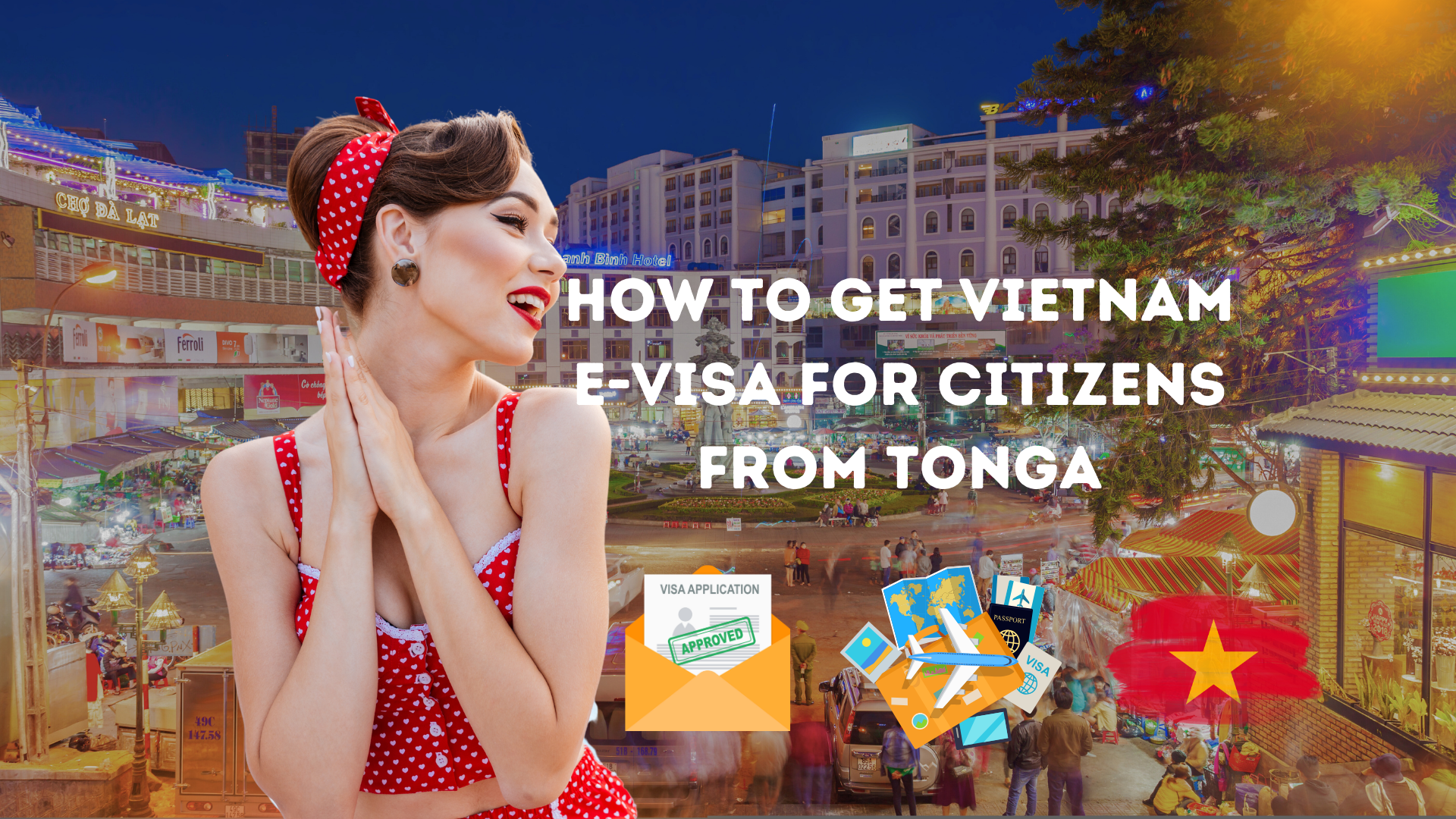 Vietnam Evisa for Citizens from Tonga