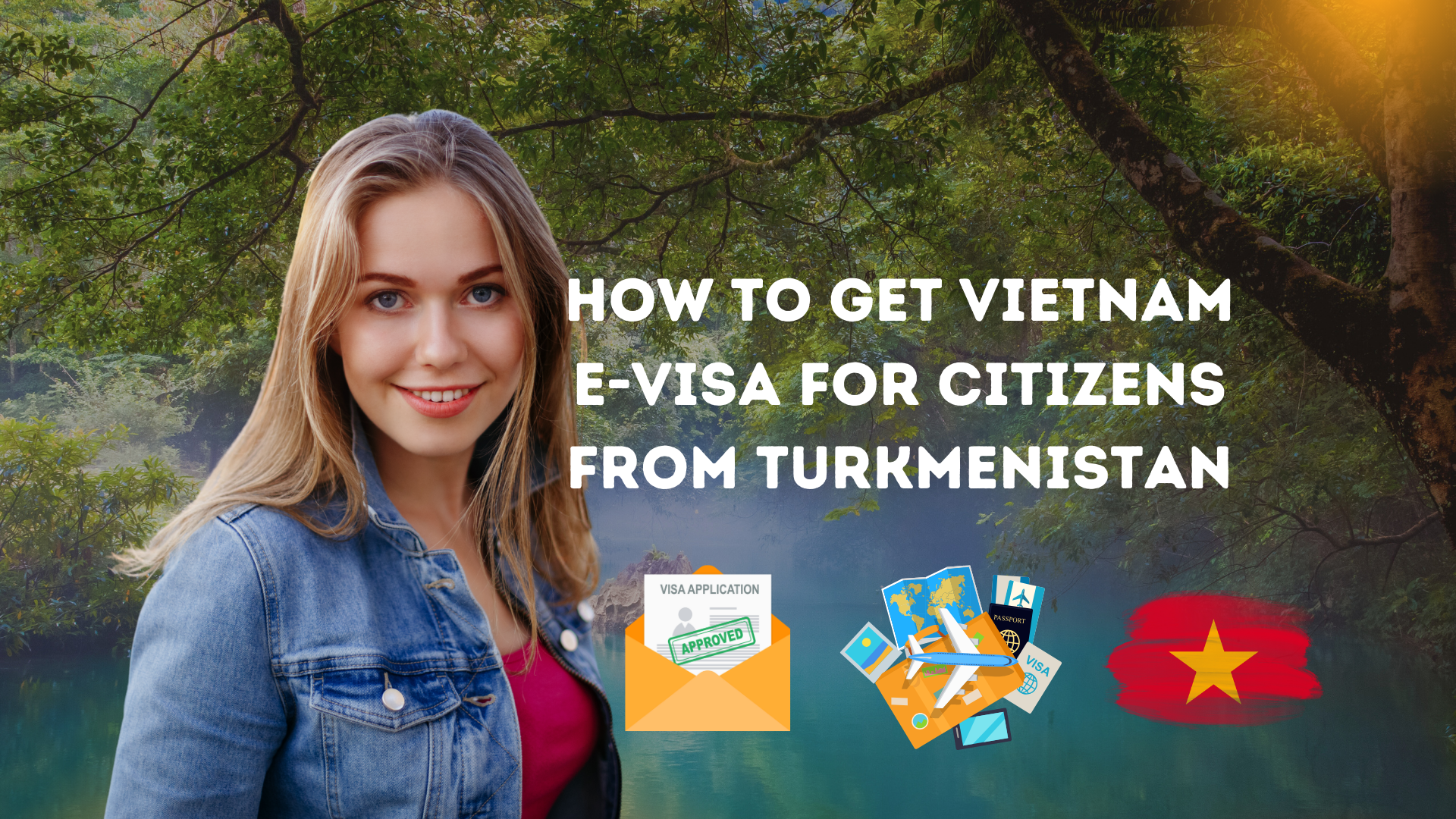 Vietnam Evisa for Citizens from Turkmenistan