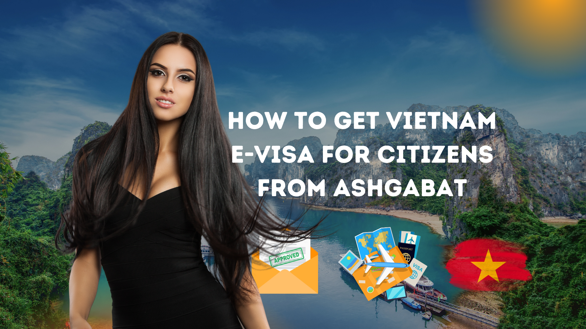 Vietnam Evisa for Citizens from Ashgabat