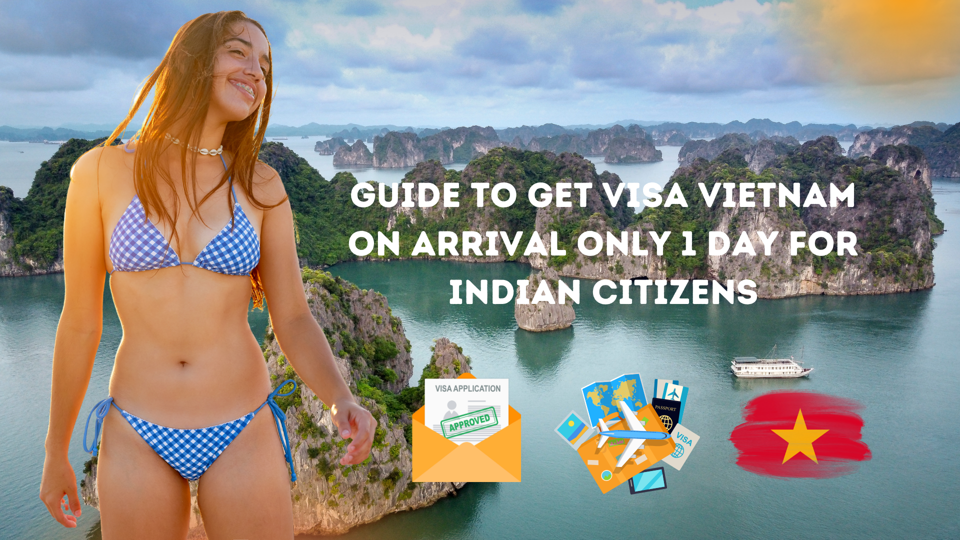 Guide to Get Visa Vietnam on Arrival Only 1 Day for Indian Citizens