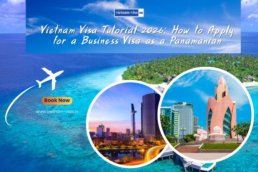 Vietnam Visa Tutorial 2026: How to Apply for a Business Visa as a Panamanian