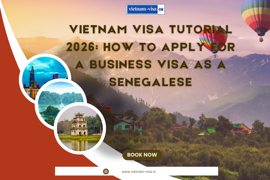 Vietnam Visa Tutorial 2026: How to Apply for a Business Visa as a Senegalese