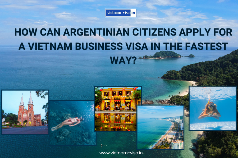How can Argentinian citizens apply for a Vietnam business visa in the fastest way?