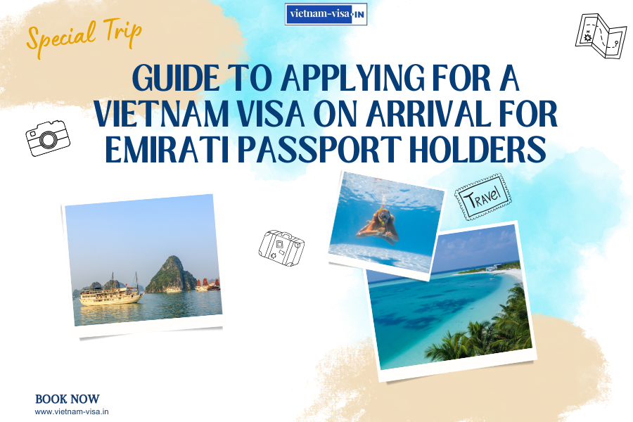 Guide to Applying for a Vietnam Visa On Arrival for Emirati Passport Holders