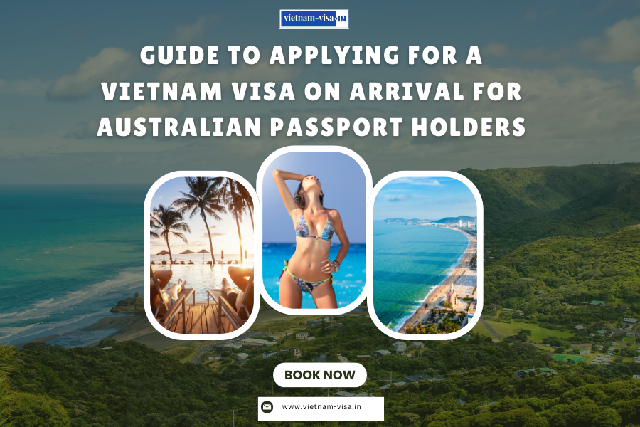 Guide to Applying for a Vietnam Visa On Arrival for Australian Passport Holders