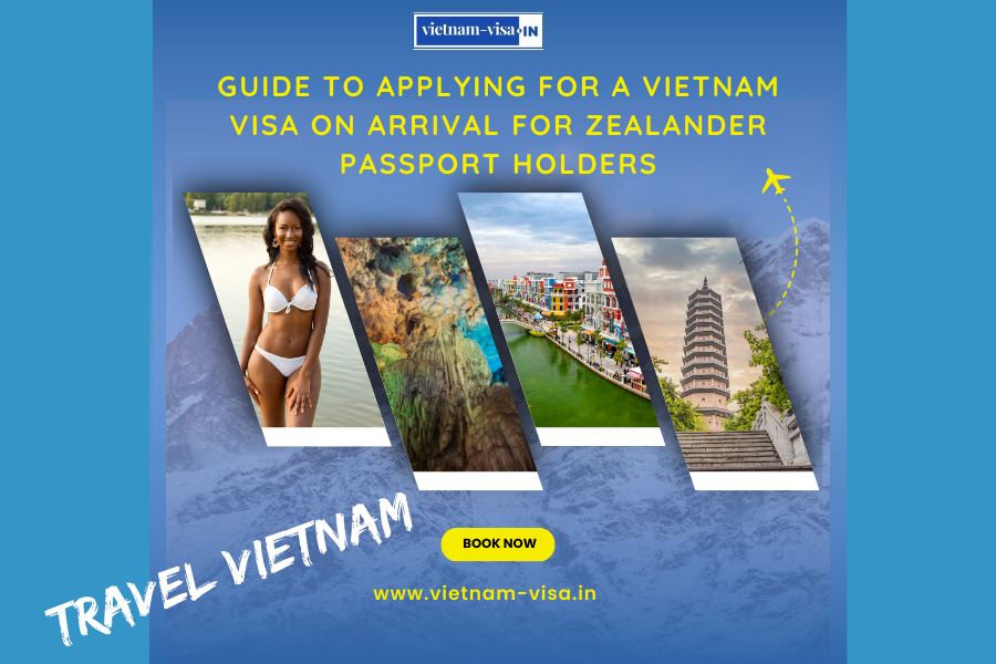 Guide to Applying for a Vietnam Visa On Arrival for Zealander Passport Holders