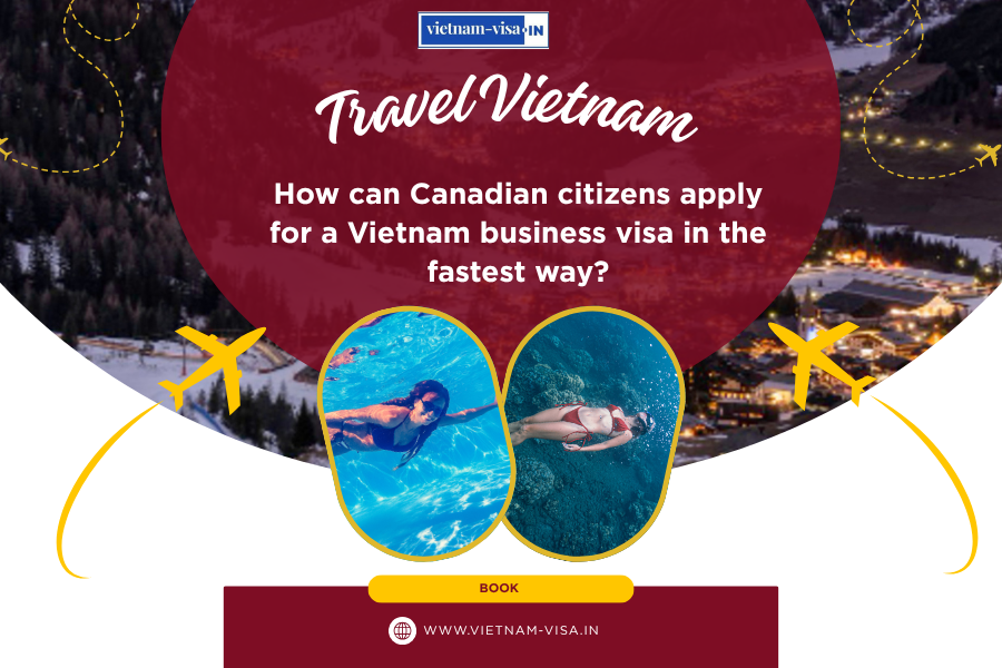 How can Canadian citizens apply for a Vietnam business visa in the fastest way?