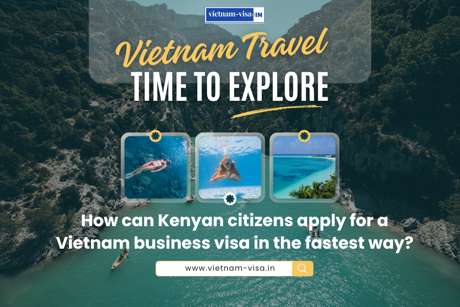 How can Kenyan citizens apply for a Vietnam business visa in the fastest way?
