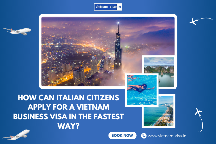 How can Italian citizens apply for a Vietnam business visa in the fastest way?