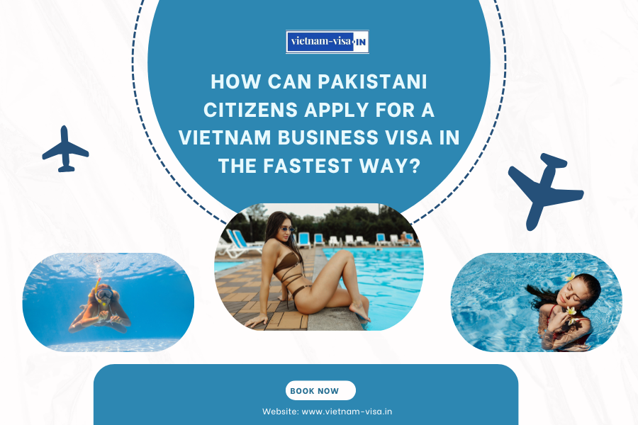 How can Pakistani citizens apply for a Vietnam business visa in the fastest way?
