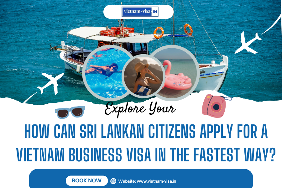 How can Sri Lankan citizens apply for a Vietnam business visa in the fastest way?