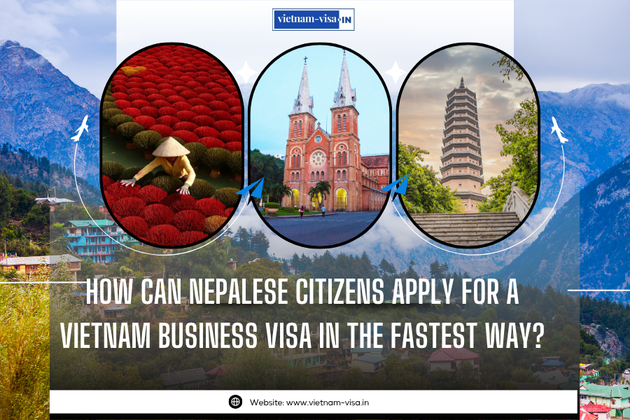 How can Nepalese citizens apply for a Vietnam business visa in the fastest way?